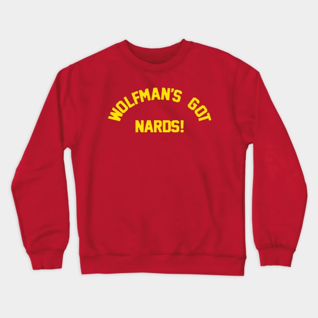 NARDS! Crewneck Sweatshirt by blairjcampbell